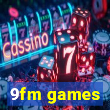 9fm games